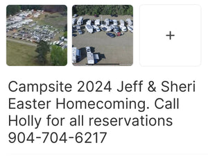 Campsite 2024 Jeff & Sheri Easter Homecoming. Call Holly for all reservations
904-704-6217