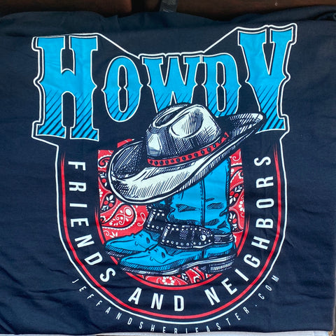 Howdy friends and neighbors T-shirt